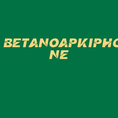 Logo da BETANOAPKIPHONE